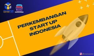 Startup Indonesia: Lanskap yang Berkembang Pesat, Tantangan, dan Peluang di Tengah Gelombang Inovasi