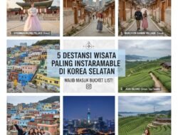 5 Destinasi Wisata Paling Instagramable di Korea Selatan yang Wajib Masuk Bucket List