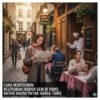 Cara Menemukan Restoran Hidden Gem di Paris Tanpa Harus Membayar Harga Turis