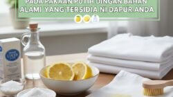 Tips Menghilangkan Noda Kuning pada Pakaian Putih dengan Bahan Alami yang Tersedia di Dapur Anda